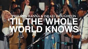 Till the whole world knows cover art by israel houston