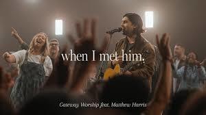 When I Met Him Cover Art_Gateway Worship