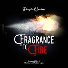 Fragrance To Fire_Dunsi Oyekan