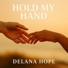 Hold My Hand_Delana Hope