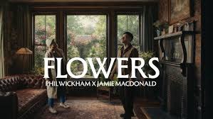 Flowers - Phil Wickman (feat. Jamie MacDonal)