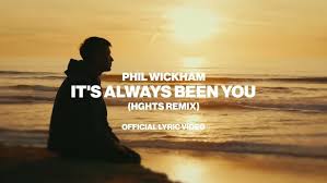 Its always been You_Phil Wickham