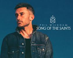 Songs Of The Saints Album_Phil Wickham
