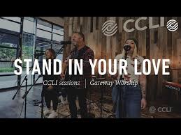 Stand In Your Love_Gateway Worship