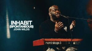 Inhabit (Spontaneous Live) - Bethel Music (Feat. John Wilds)